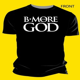 B-MORE 4 GOD 
